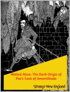Title - Walled Alive - The Dark Origin of Poe's The Cask of Amontillado